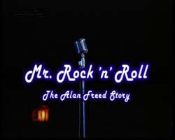 Mr. Rock 'n' Roll: The Alan Freed Story