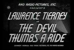 The Devil Thumbs A Ride - 1947