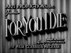 For You I Die - 1947