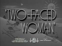 Two-Faced Woman - 1941