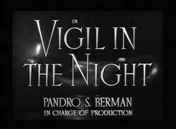 Vigil In The Night - 1940