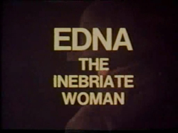 Edna, The Inebriate Woman (1971)