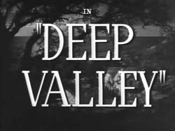 Deep Valley - 1947