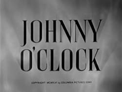 Johnny O'Clock - 1947