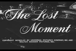 The Lost Moment - 1947