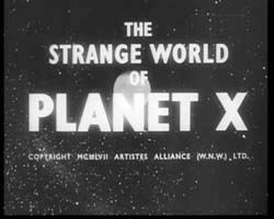 The Strange World Of Planet X - 1958