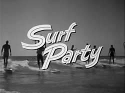 Surf Party - 1964