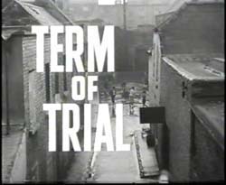 Term Of Trial - 1962