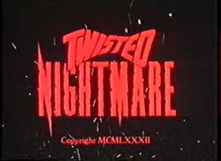 Twisted Nightmare - 1987