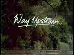 Way Upstream - 1987