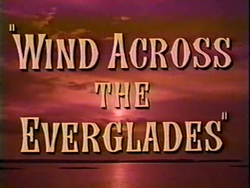 Wind Across The Everglades - 1958