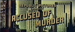 Accused Of Murder - 1956