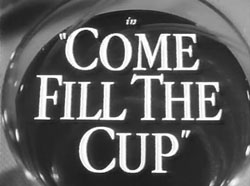 Come Fill The Cup - 1951