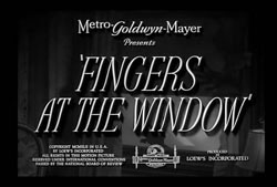 Fingers At The Window - 1942