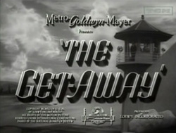 The Get-Away - 1941