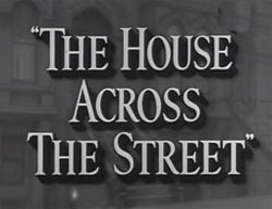 The House Across The Street - 1949