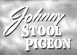 Johnny Stool Pigeon (1949)