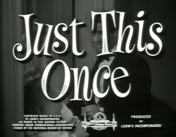 Just This Once - 1952