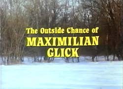 The Outside Chance Of Maximilian Glick - 1988