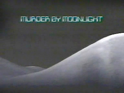 Murder By Moonlight - 1989