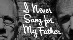 I Never Sang For My Father - 1970