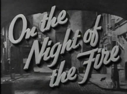 On The Night Of The Fire - 1939