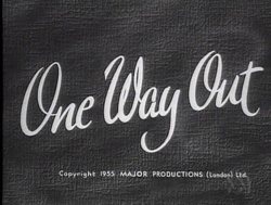 One Way Out (1955) 