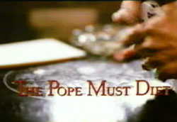 The Pope Must Diet - 1991