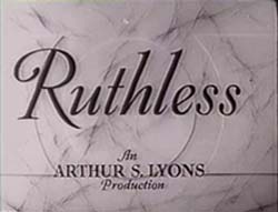 Ruthless - 1948