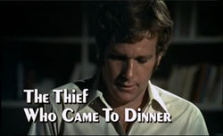 The Thief Who Came To Dinner - 1973