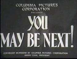 You May Be Next (1936) 