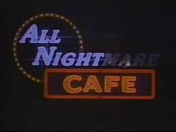 Nightmare Cafe - 1992
