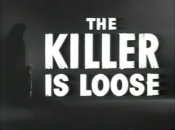 The Killer Is Loose - 1956